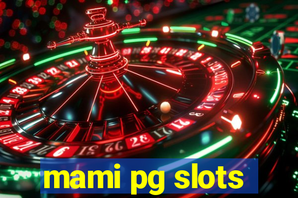 mami pg slots